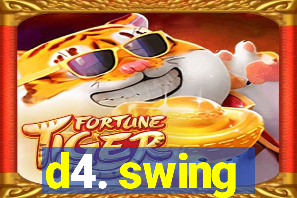 d4. swing